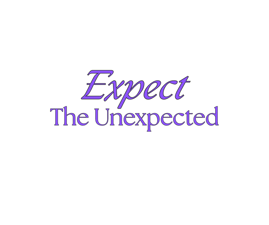 Expecting the Unexpected